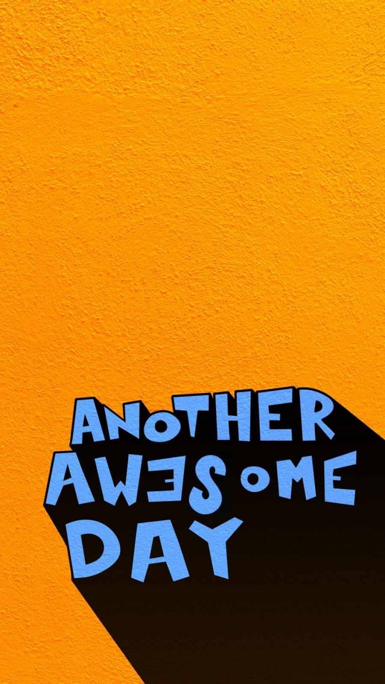 Another Awesome Day Quote wallpapers iphone