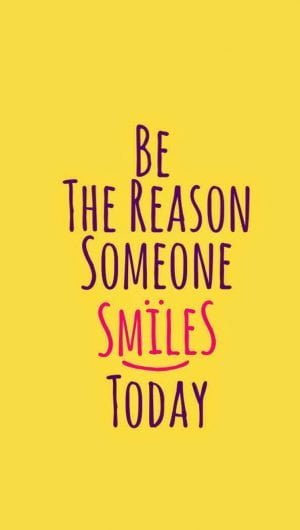 Be The Reason Of Smiles Wallpaper 743x1610 1