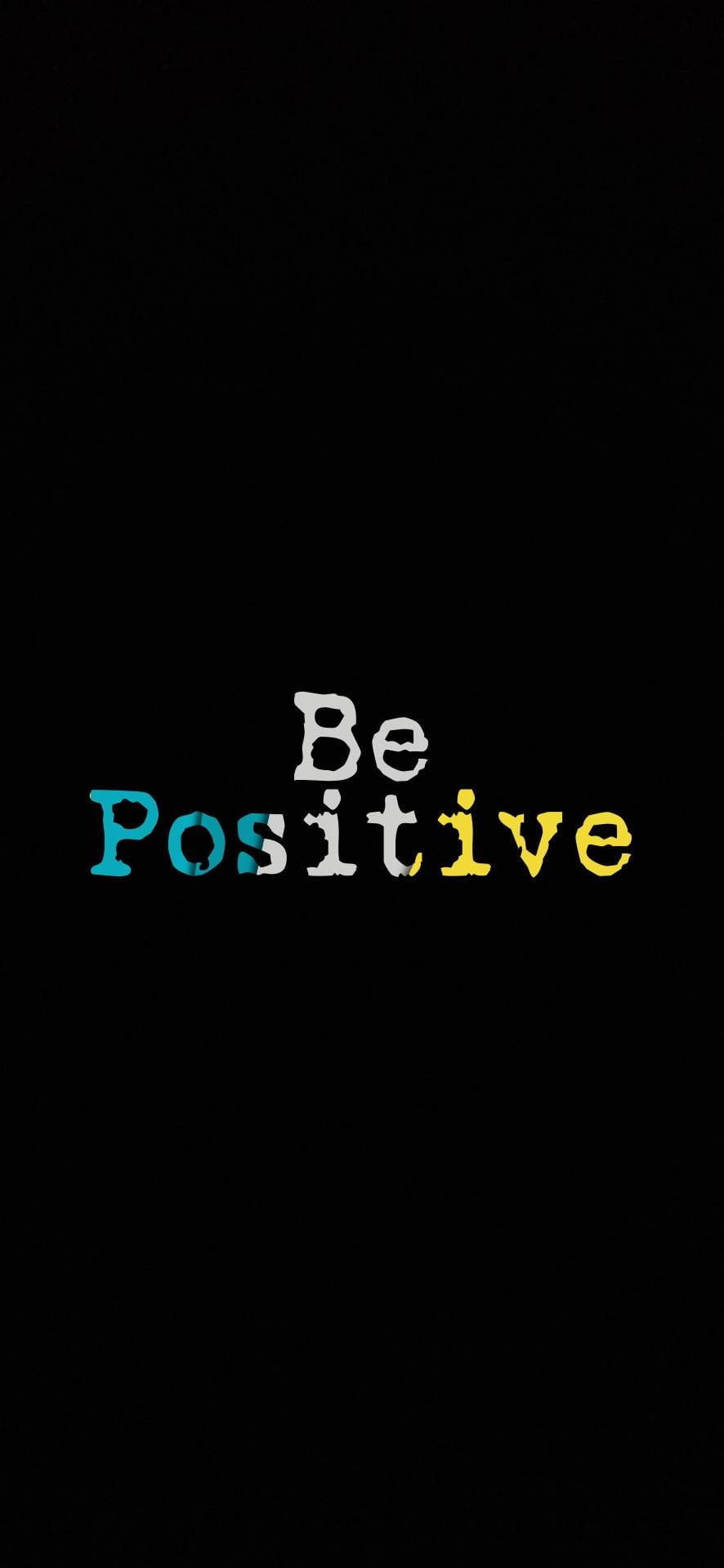 Be Positive Motivation Wallpaper