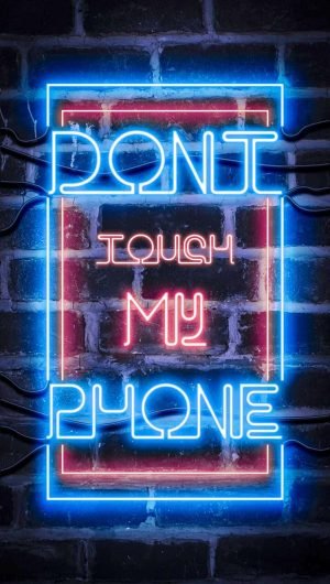 Dont Touch My Phone Neon Warning wallpapers iphone