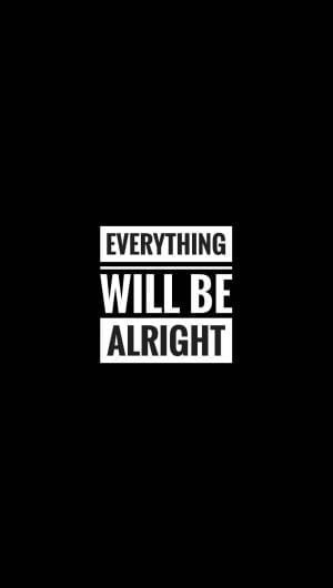 Everything Will Be Alright Motivational Wallpaper