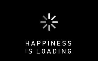 Happiness is Loading Quote wallpapers iphone