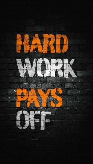 Hard Work Pays Off Quote wallpapers iphone