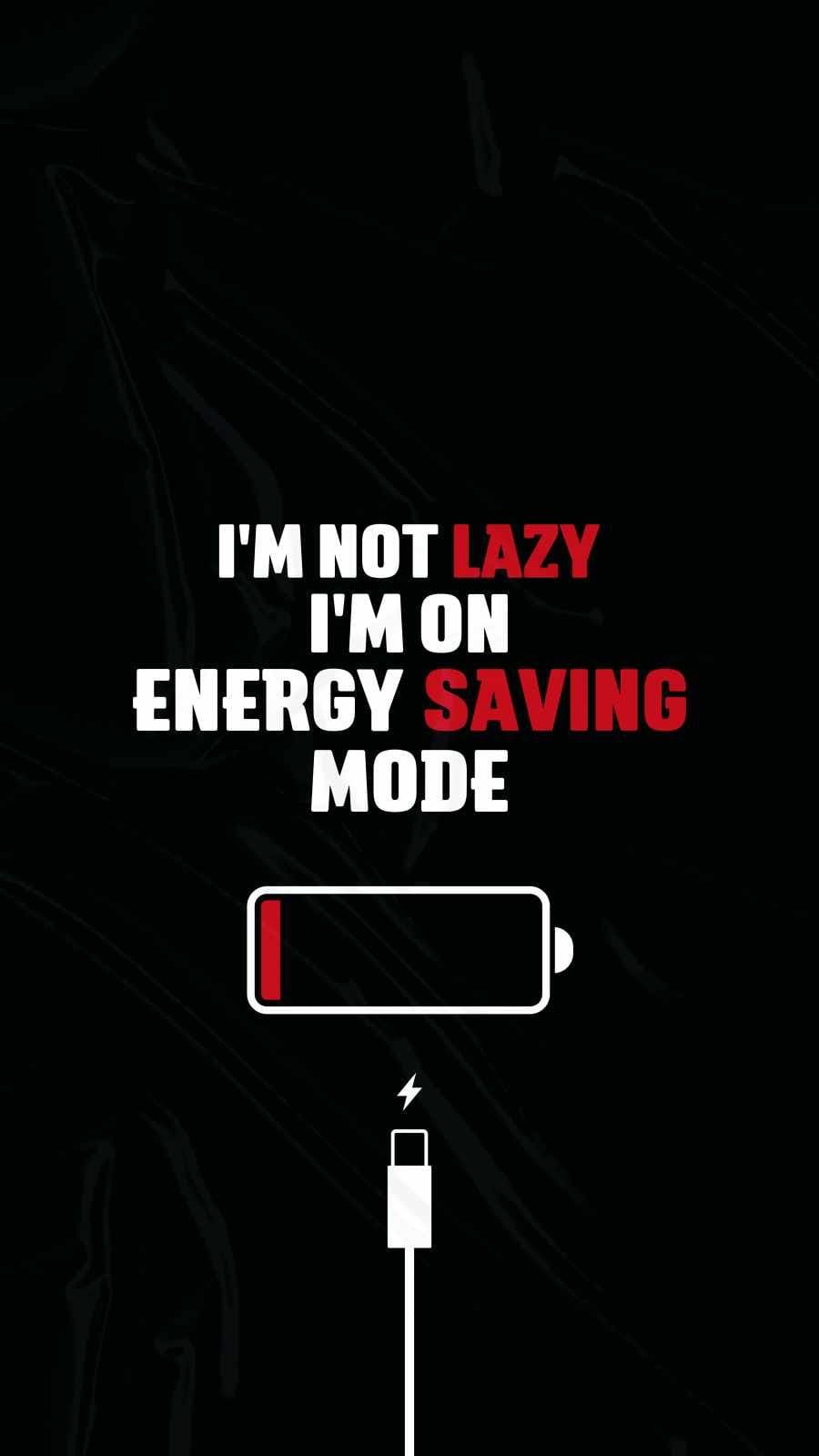 I am Not Lazy wallpapers iphone