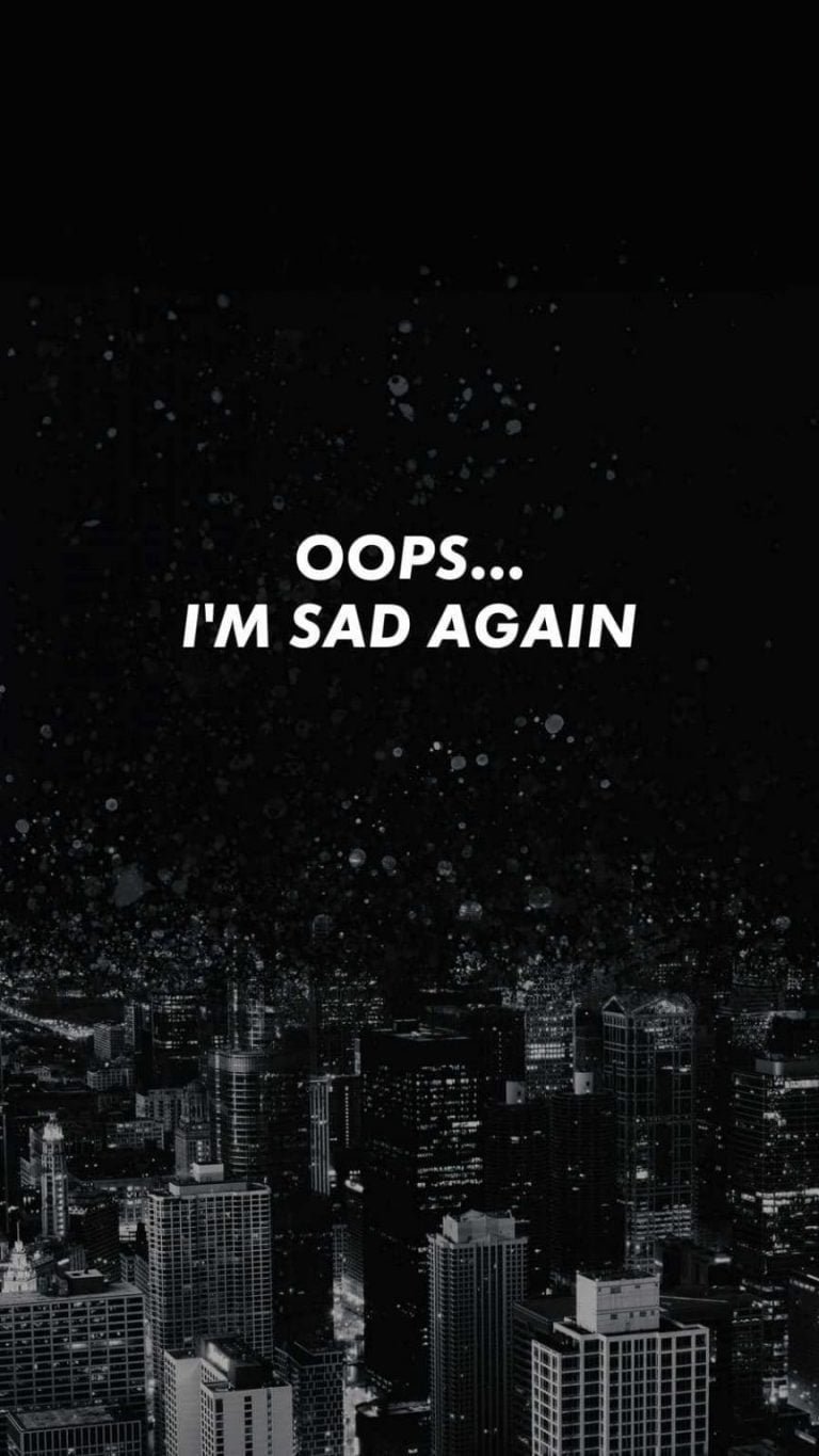 I am Sad Again Quote wallpapers iphone