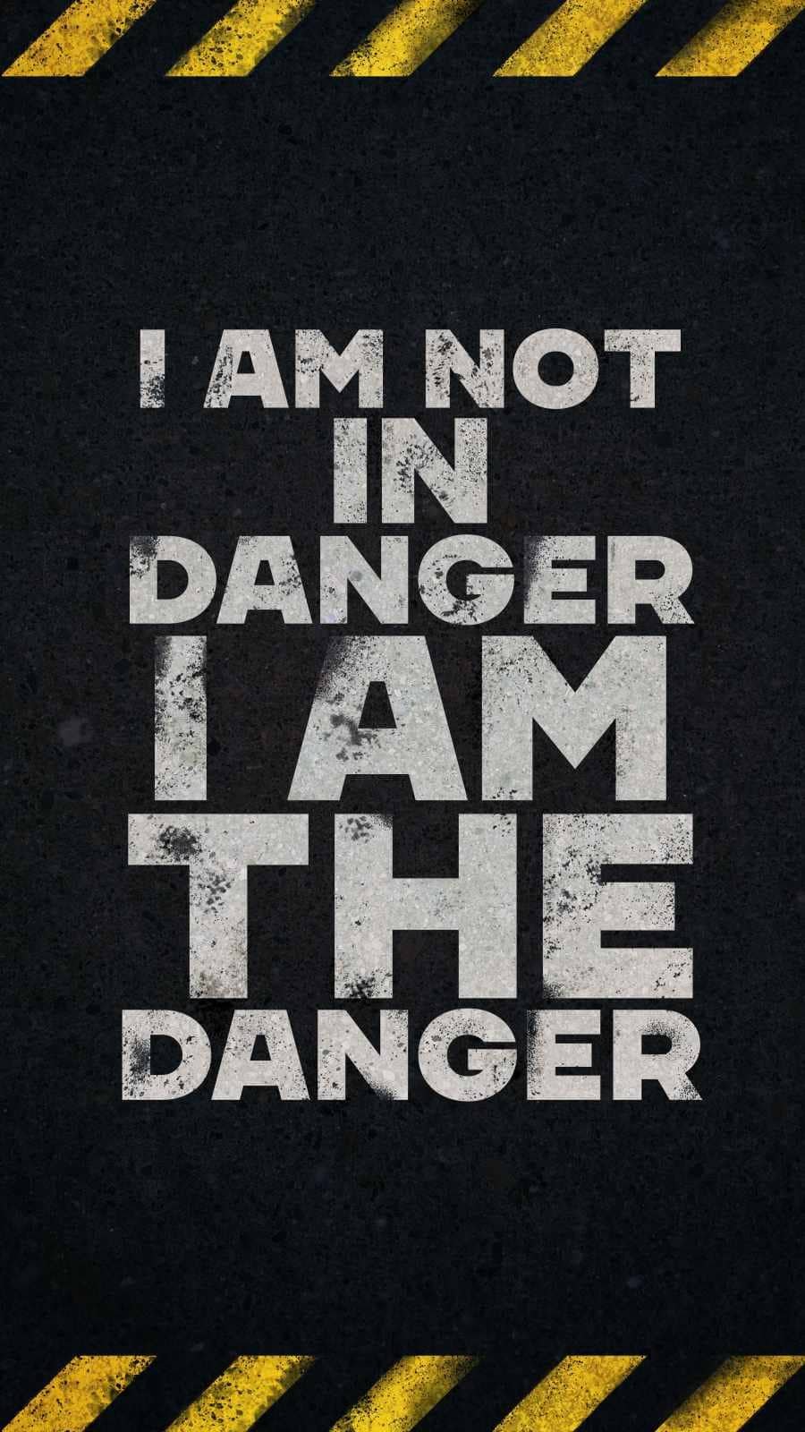 I am the Danger wallpapers iphone