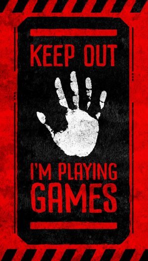 Keep Out I Am Playing Games iPhone Wallpaper