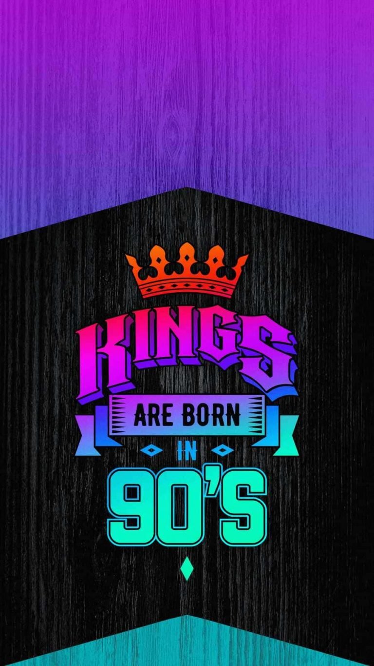 Kings are Born in 90s Quote wallpapers iphone