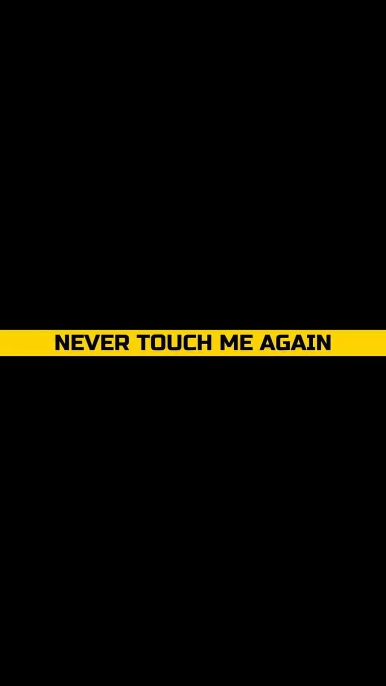 Never Touch me Again Quote wallpapers iphone
