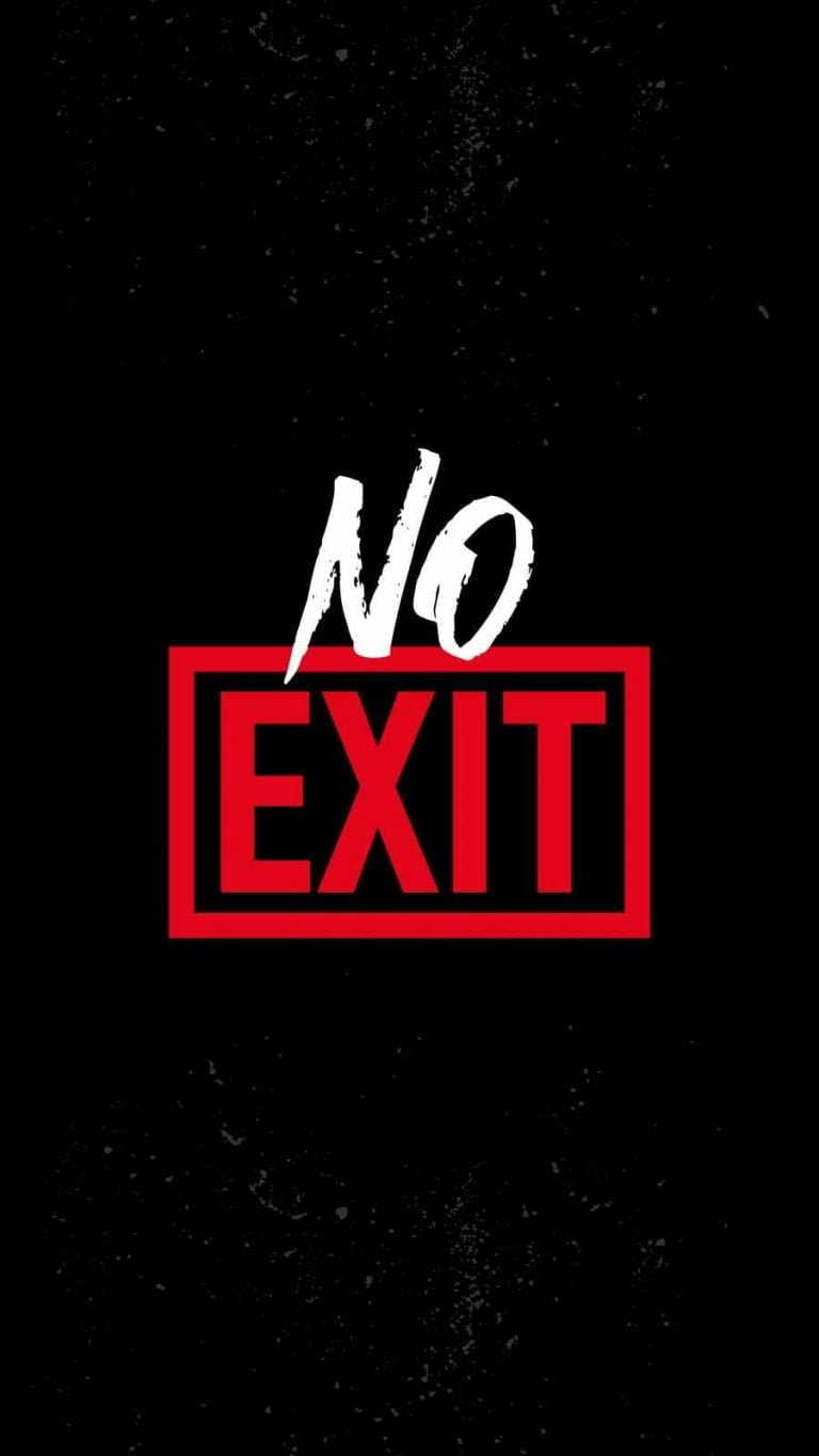 No Exit iPhone Wallpaper Quote