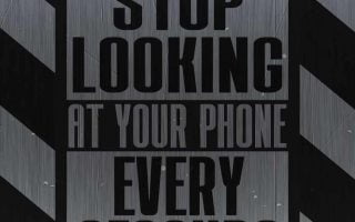 Stop Looking at your Phone Every Second wallpaper iphone