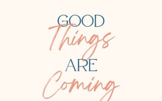 GOOD THINGS ARE COMINGiphone 13 pro wallpaper