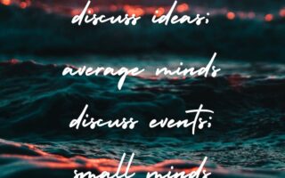 Great minds discuss ideas average minds discuss events small minds discuss peopleiphone 13 pro max wallpaper