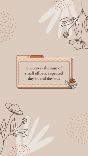Success is the sum of small efforts repeated day in and day outiphone 13 pro max wallpaper