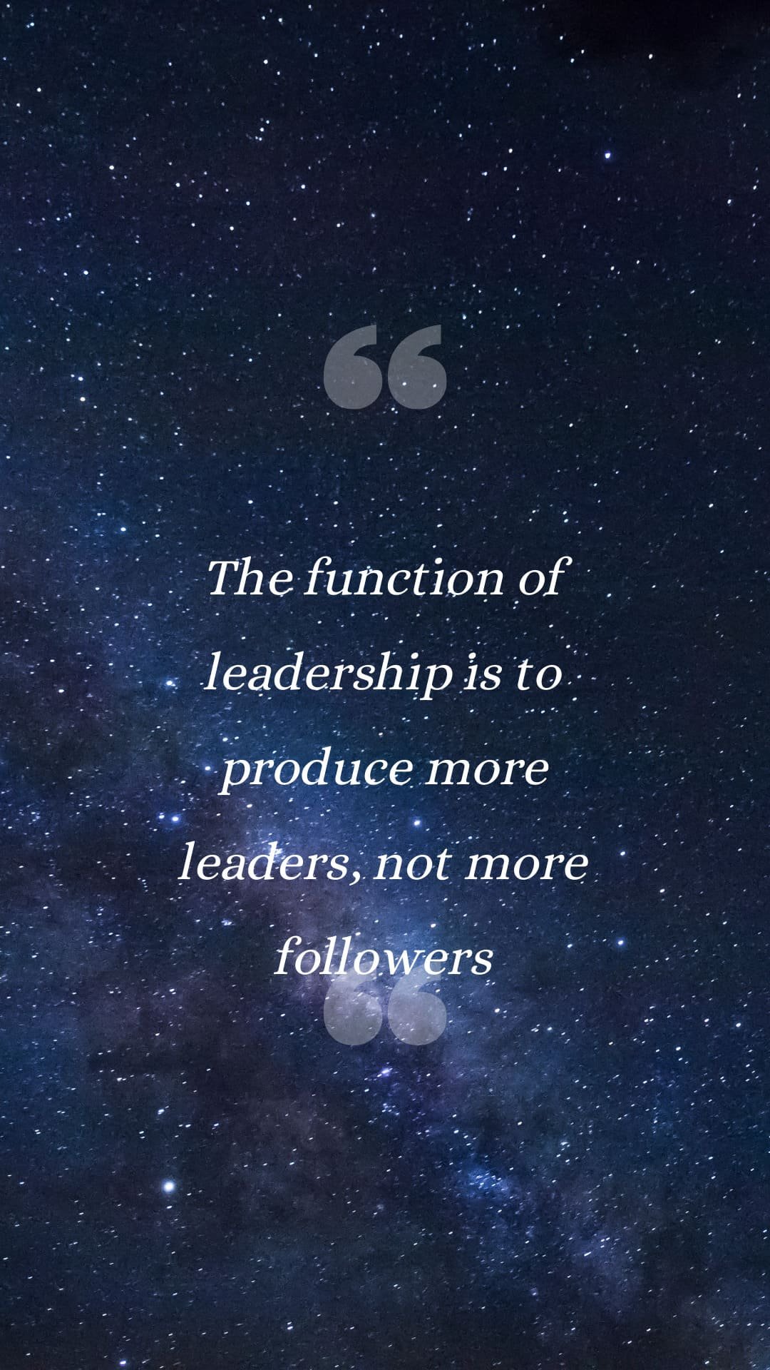 The function of leadership is to produce more leaders not more followers.iphone 13 wallpaper