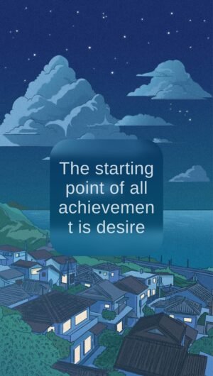 The starting point of all achievement is desireiphone 13 wallpaper