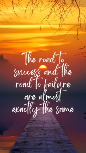 iphone 13 wallpaperThe road to success and the road to failure are almost exactly the same
