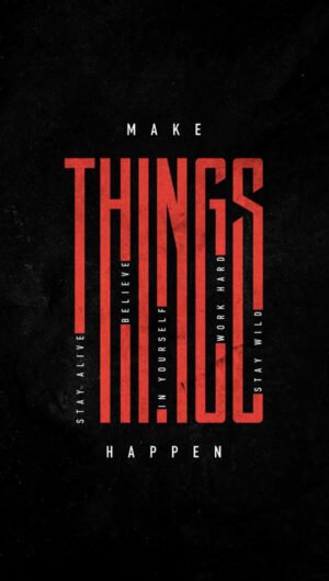 Awesome HD Quote Make things Happen iPhone 13 Wallpaper
