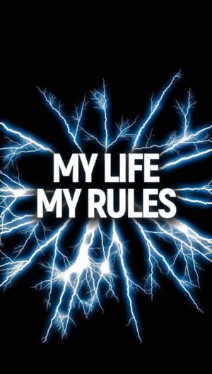 Awesome HD Quote My Life My Rules Phone Wallpaper
