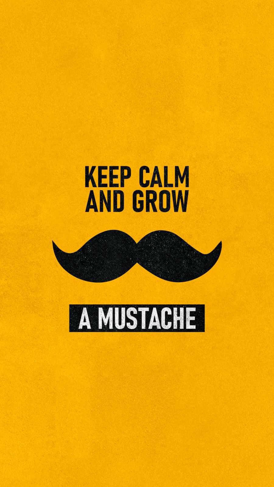 Best HD Quote Keep Calm and Grow a Mustache iPhone 13 Wallpaper