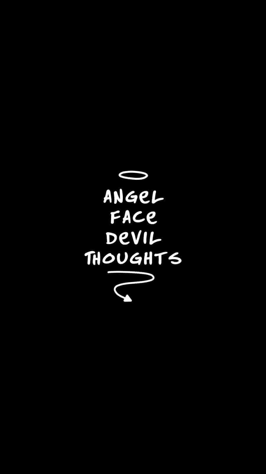 HD Quote Angel Face Devil Thoughts iPhone Wallpaper