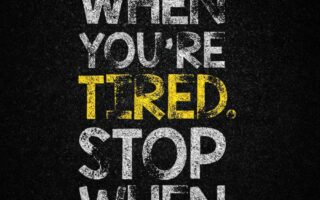 HD Quote Dont Stop when you are tired Stop when you are Done Phone Wallpaper