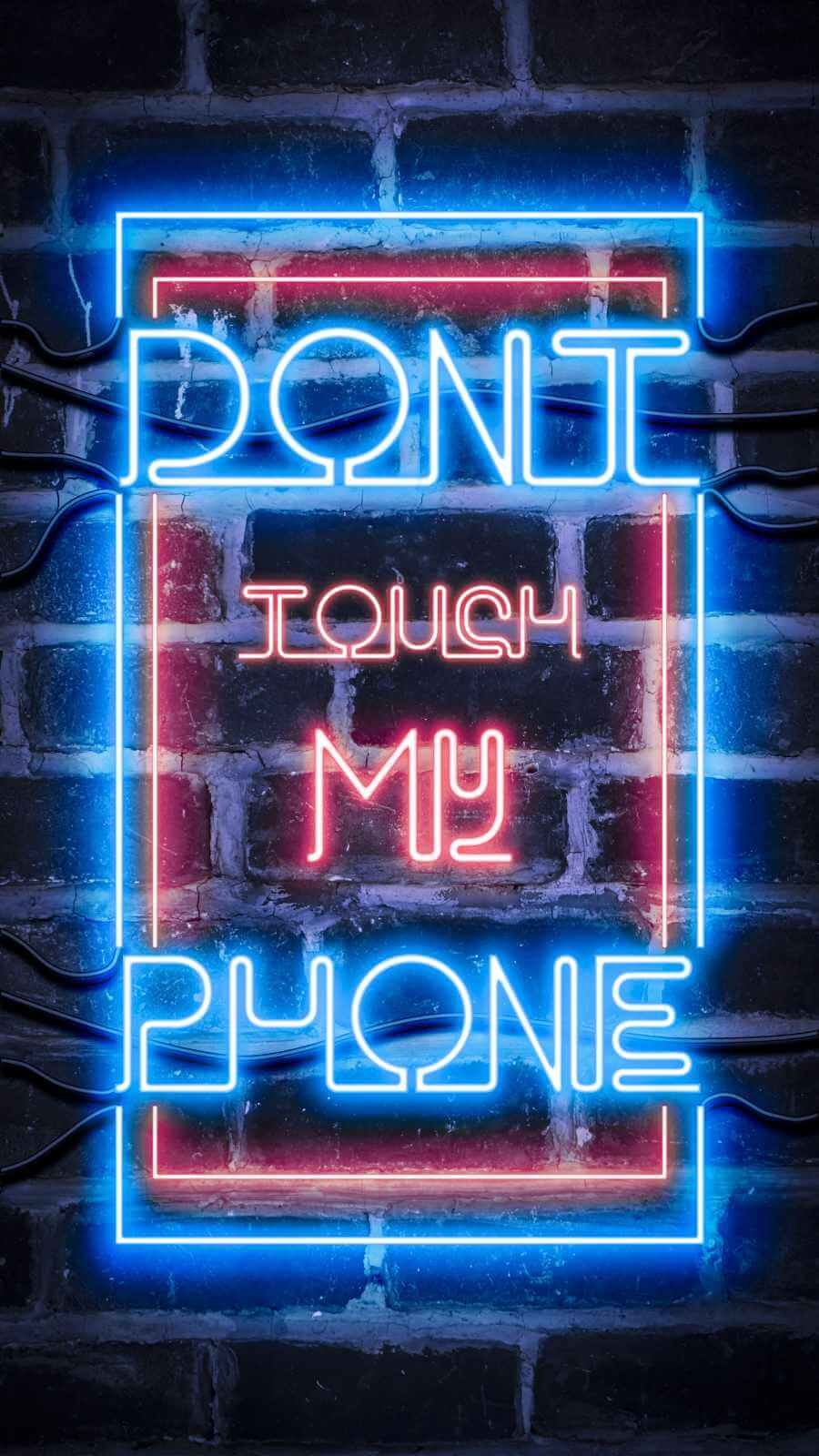 HD Quote Dont Touch My Phone Neon Warning iPhone Wallpaper