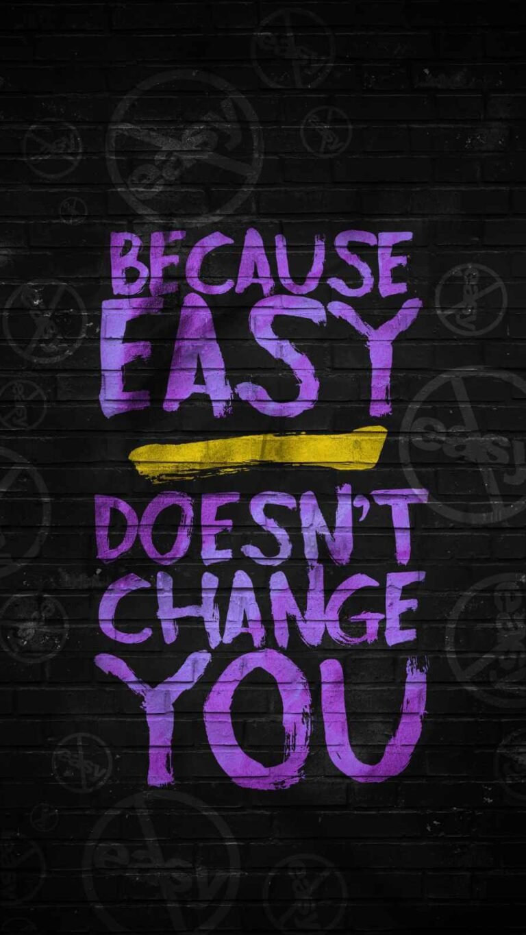 HD Quote Easy Doesnt Change You iPhone Wallpaper