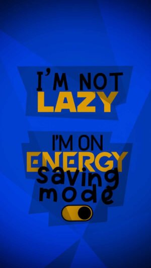 HD Quote Energy Saving Mode iPhone Wallpaper