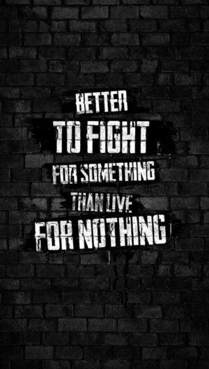 HD Quote Fight for Something iPhone Wallpaper