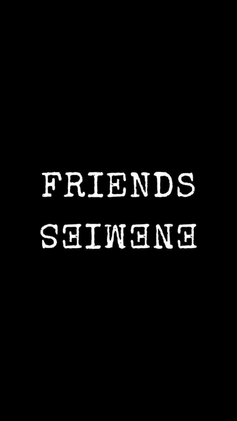 HD Quote Friends Enemies iPhone 13 Wallpaper