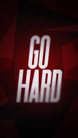 HD Quote Go Hard iPhone 13 Wallpaper