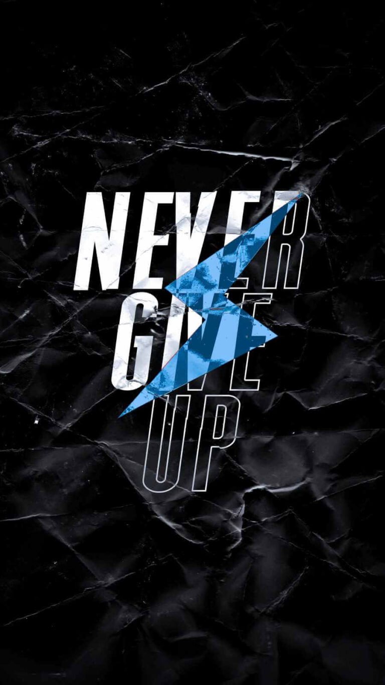 Super HD Quote Never Give Up Ever iPhone Wallpaper