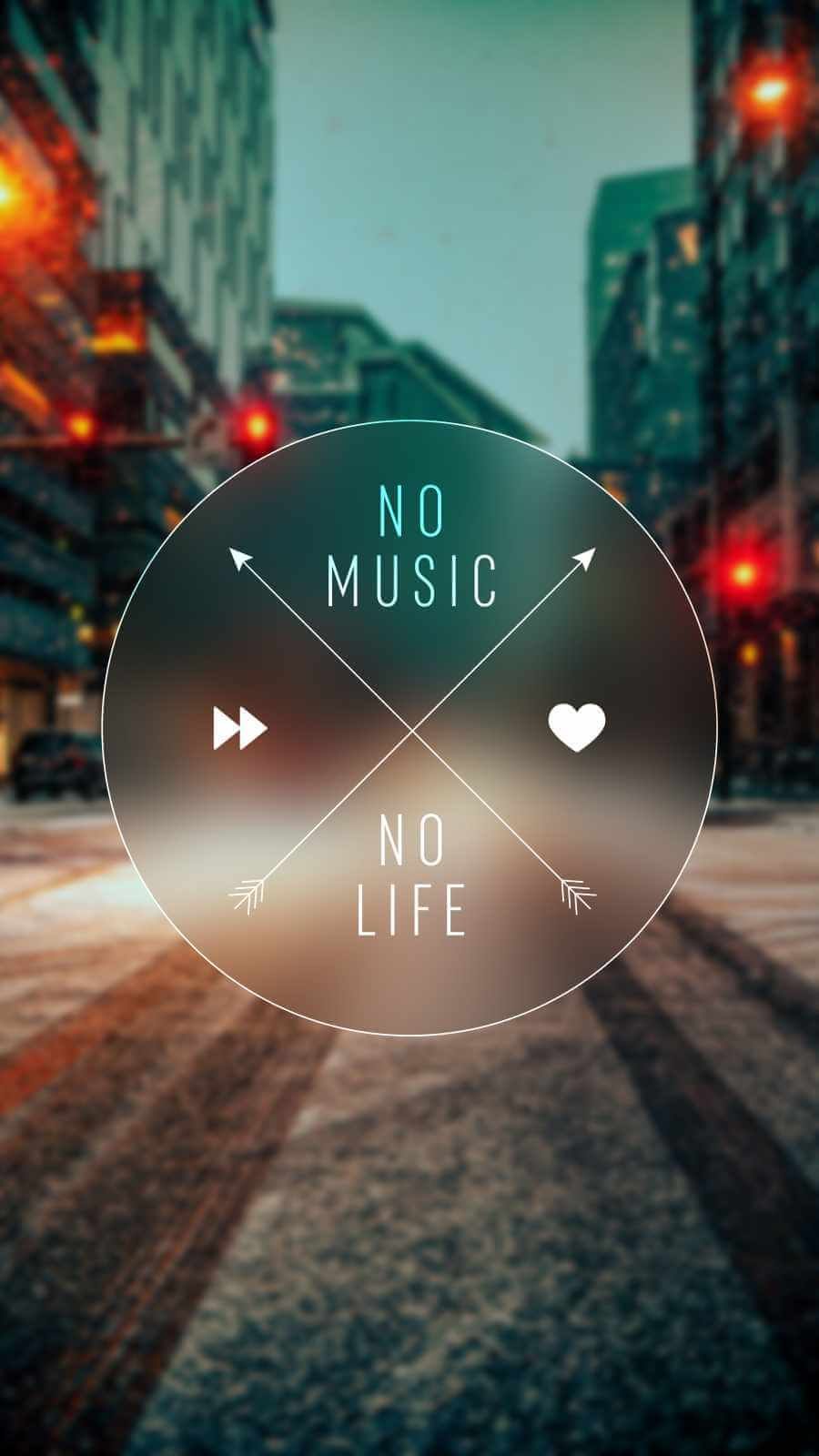 Super HD Quote No Music No Life iPhone Wallpaper