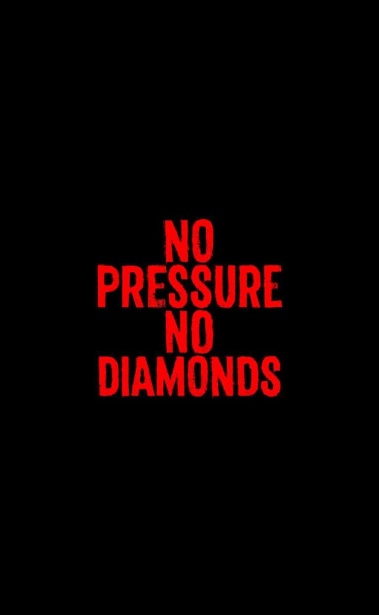 Super HD Quote No Pressure No Diamonds iPhone Wallpaper