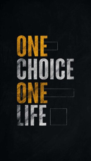 Super HD Quote One Choice One Life Wallpaper iPhone 13